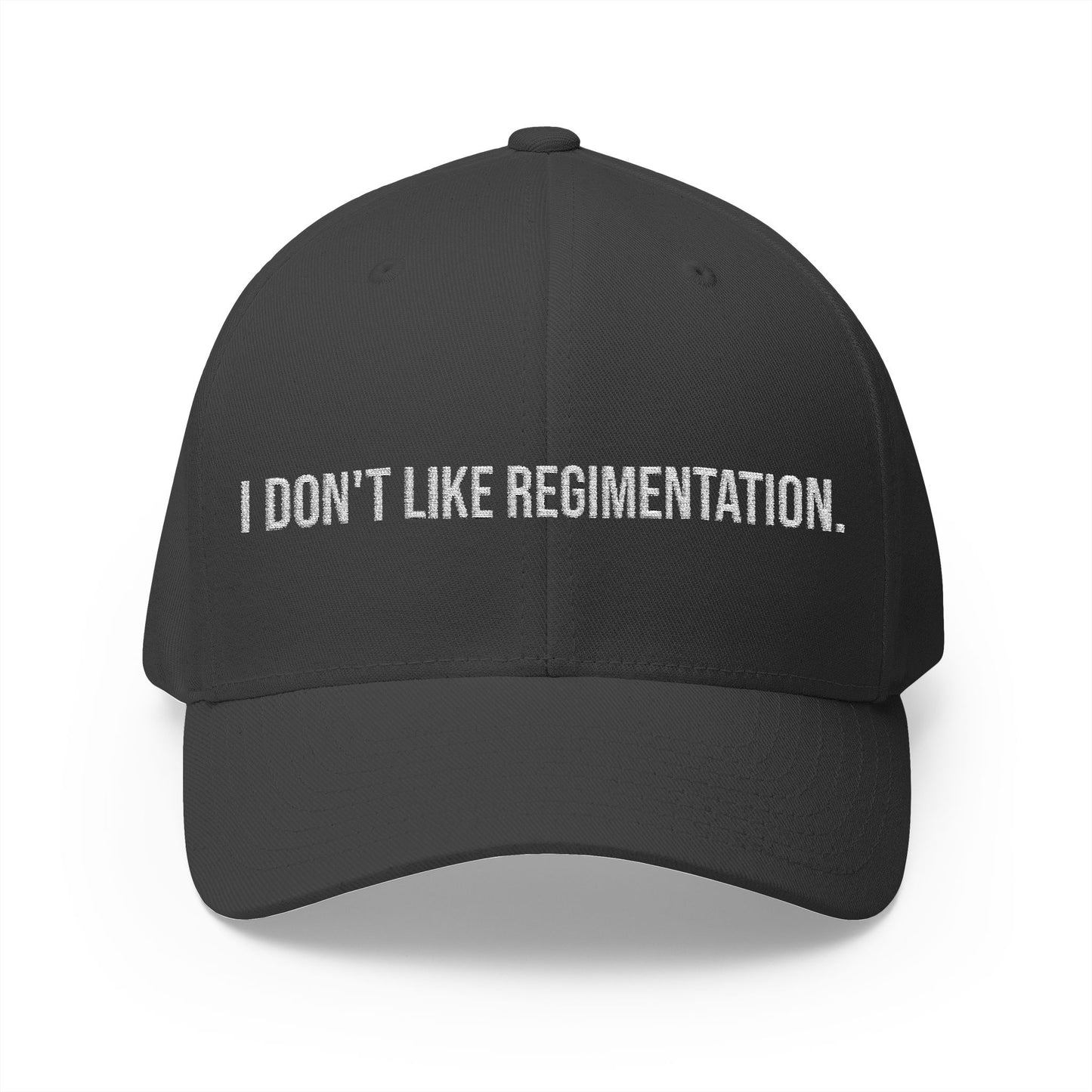 Embroidered Baseball Cap — "I Don't Like Regimentation" Conservative Statement Hat