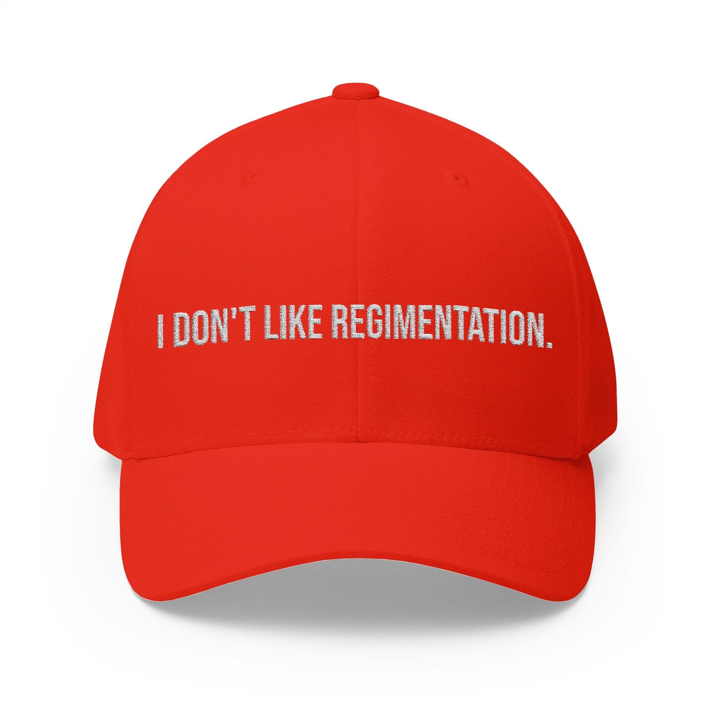Embroidered Baseball Cap — "I Don't Like Regimentation" Conservative Statement Hat