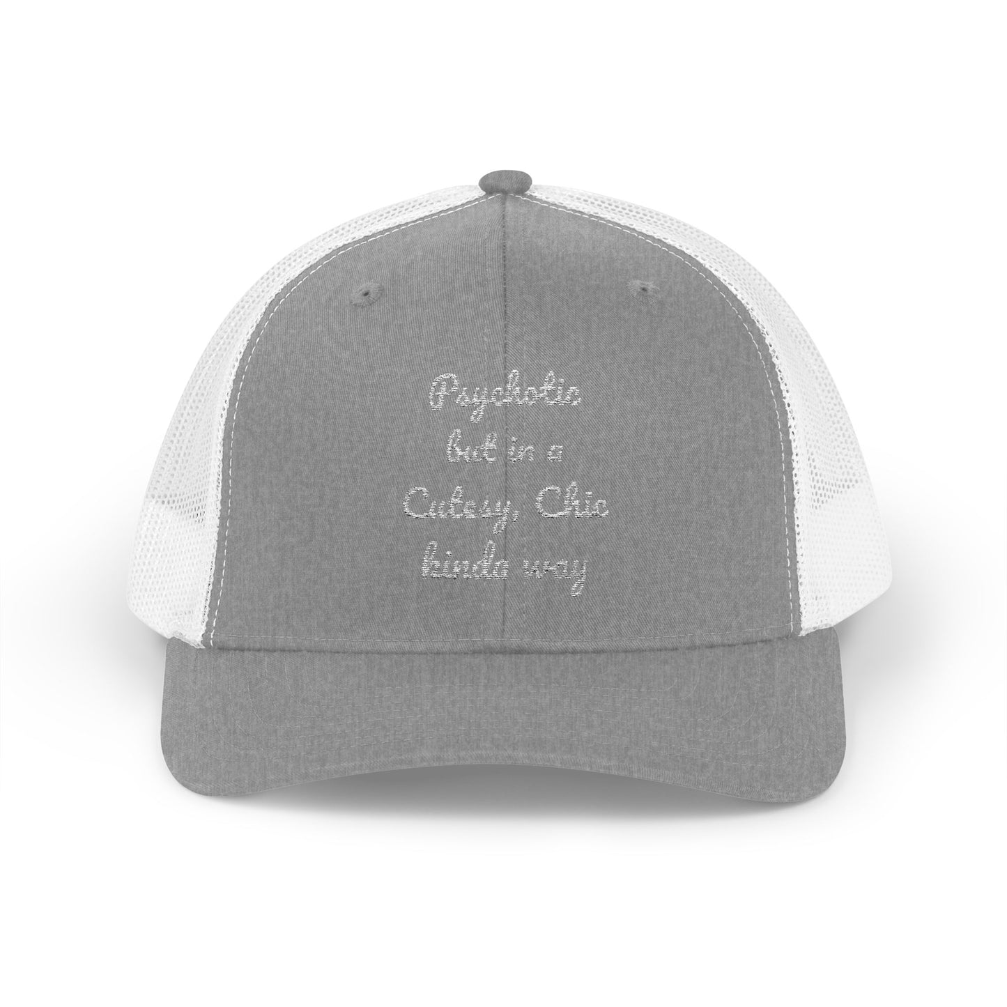 Snapback Trucker Cap — “Psychotic but in a Cutesy, Chic Kinda Way” Embroidered Mesh Hat