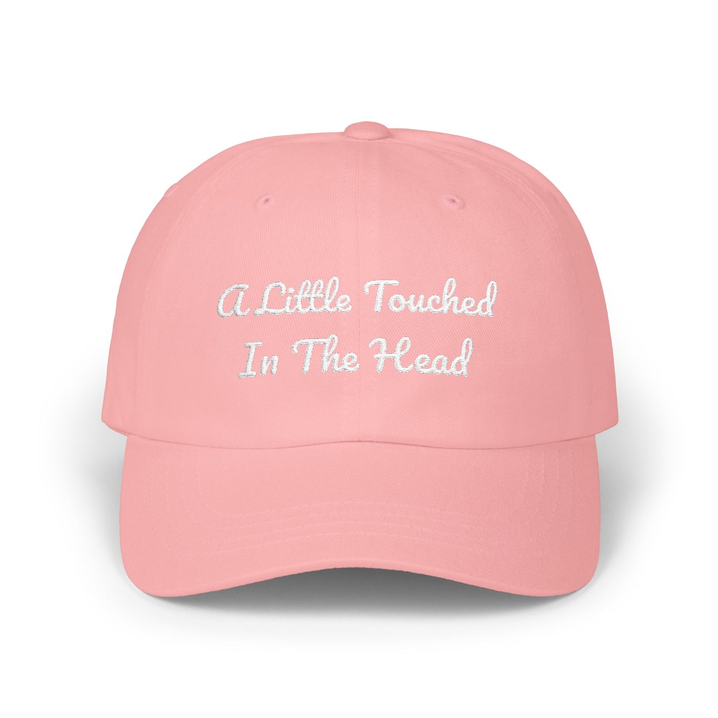 Classic Dad Cap — "A Little Touched In The Head" Embroidered Cotton Baseball Hat