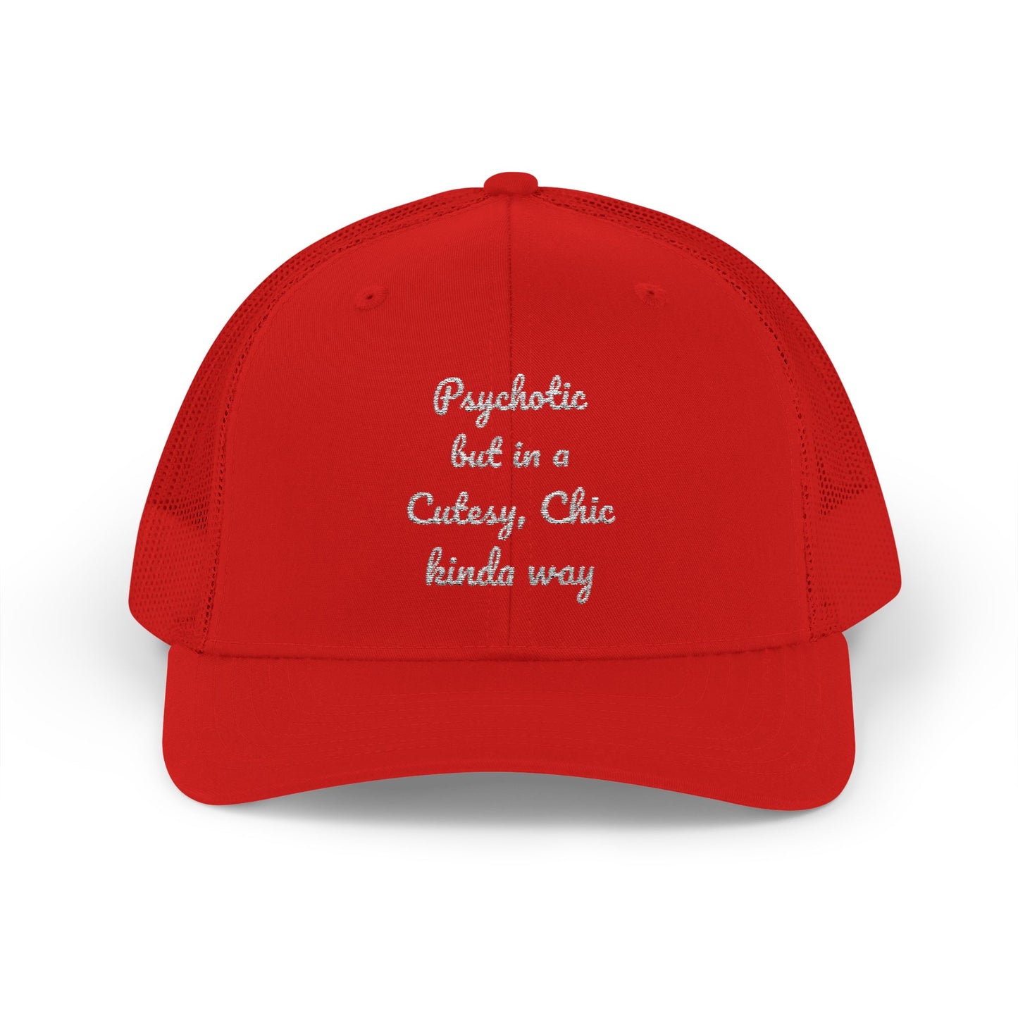 Snapback Trucker Cap — “Psychotic but in a Cutesy, Chic Kinda Way” Embroidered Mesh Hat