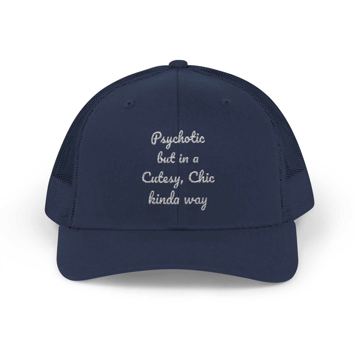 Snapback Trucker Cap — “Psychotic but in a Cutesy, Chic Kinda Way” Embroidered Mesh Hat
