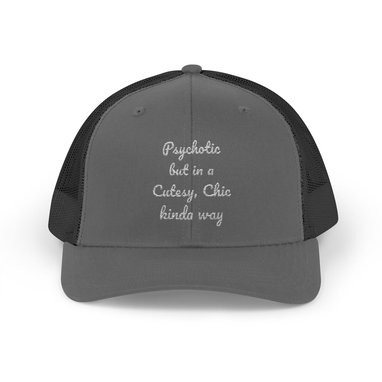 Snapback Trucker Cap — “Psychotic but in a Cutesy, Chic Kinda Way” Embroidered Mesh Hat
