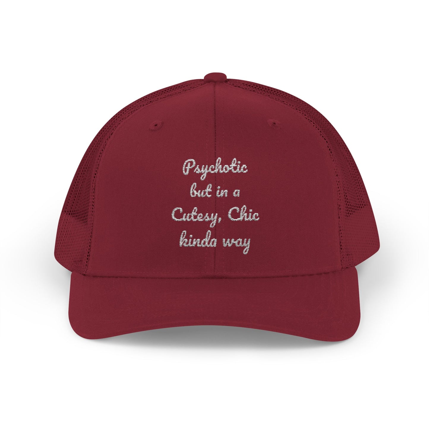 Snapback Trucker Cap — “Psychotic but in a Cutesy, Chic Kinda Way” Embroidered Mesh Hat