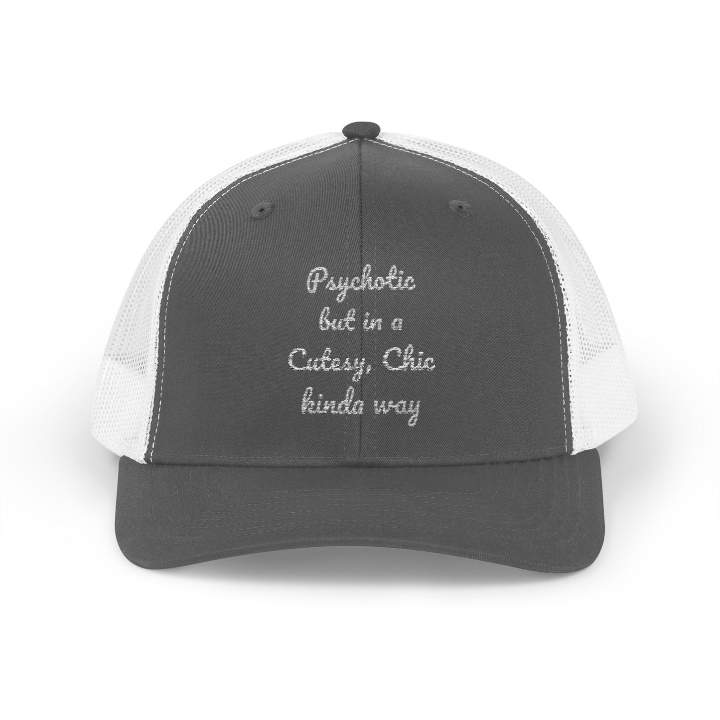 Snapback Trucker Cap — “Psychotic but in a Cutesy, Chic Kinda Way” Embroidered Mesh Hat