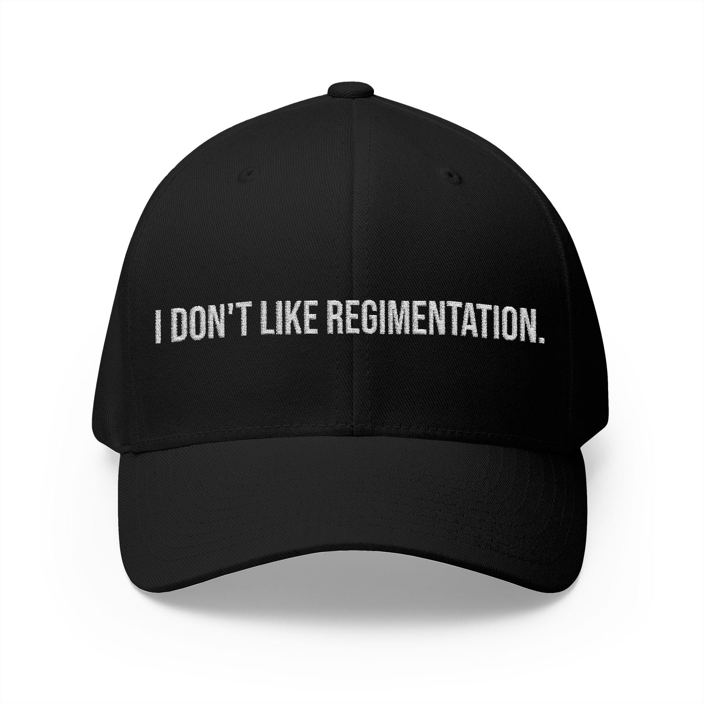 Embroidered Baseball Cap — "I Don't Like Regimentation" Conservative Statement Hat